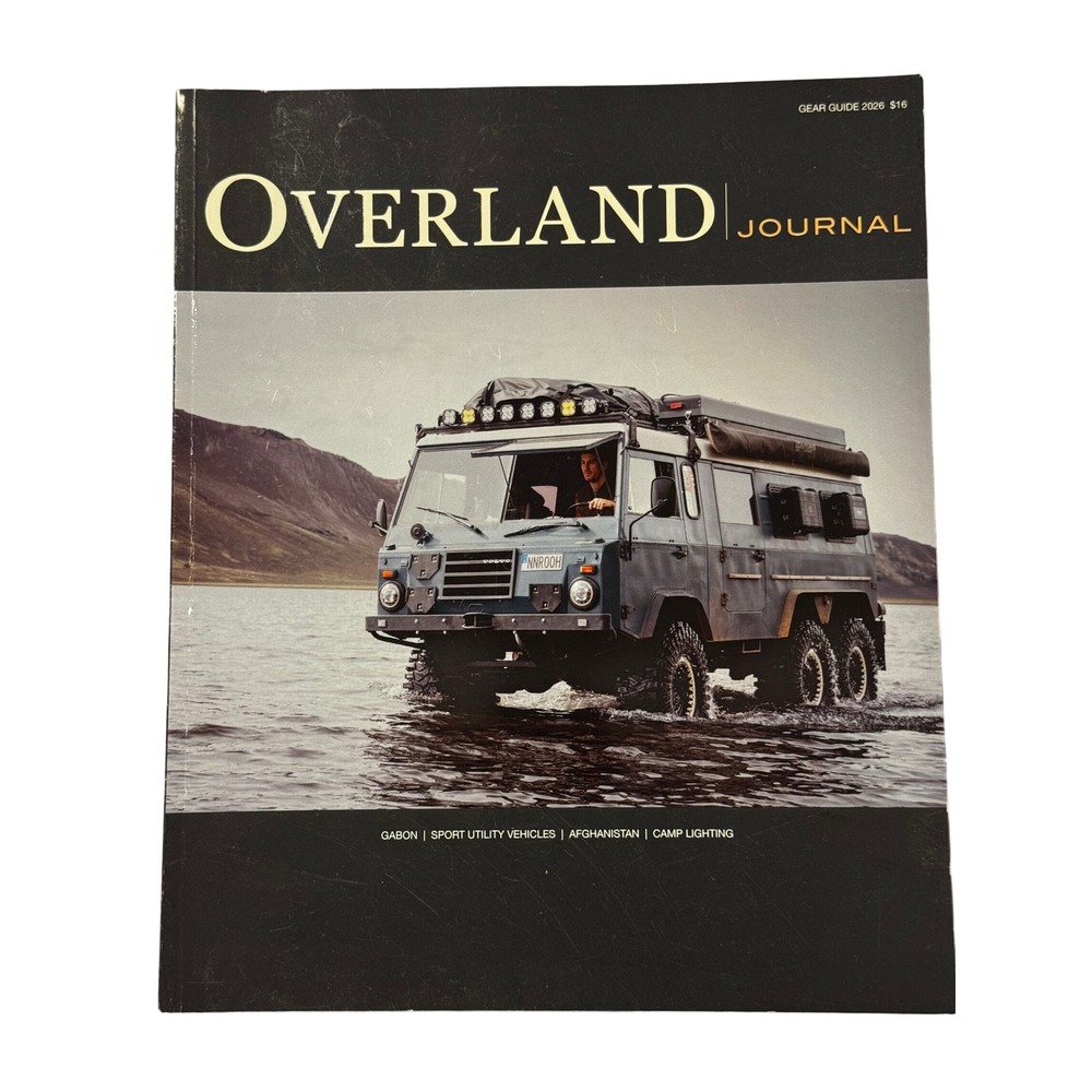 Overland Journal Gear Guide 2026 Magazine Ineos Grenadier Volvo C304 6x6